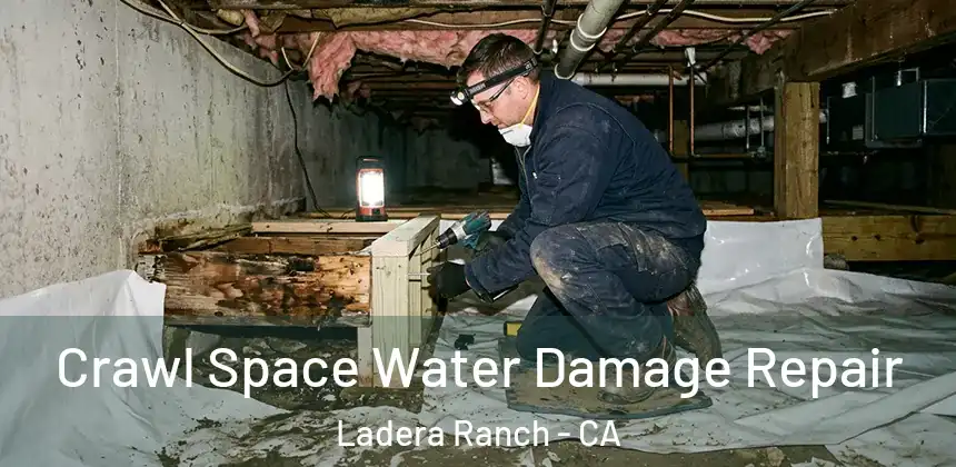 Crawl Space Water Damage Repair Ladera Ranch - CA