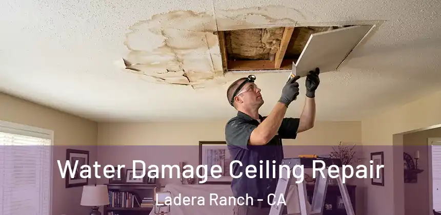 Water Damage Ceiling Repair Ladera Ranch - CA