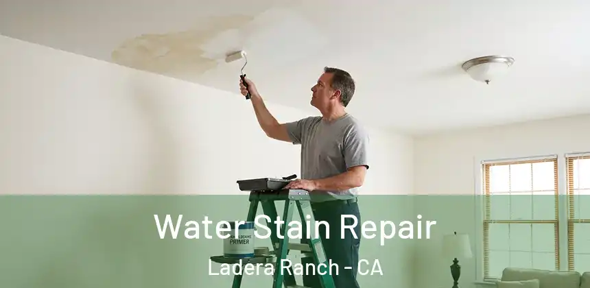 Water Stain Repair Ladera Ranch - CA